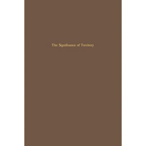 The Significance of Territory - (Page-Barbour Lectures) by  Jean Gottman (Paperback) - 1 of 1
