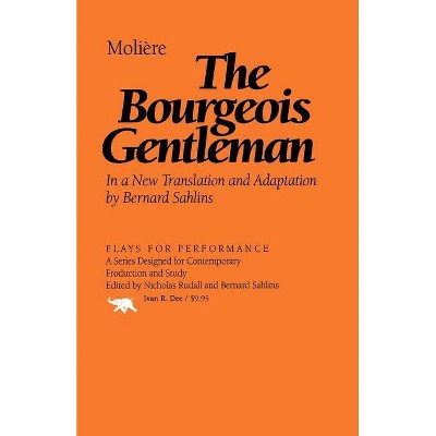 The Bourgeois Gentleman - (Plays for Performance) by  Moliere (Paperback)