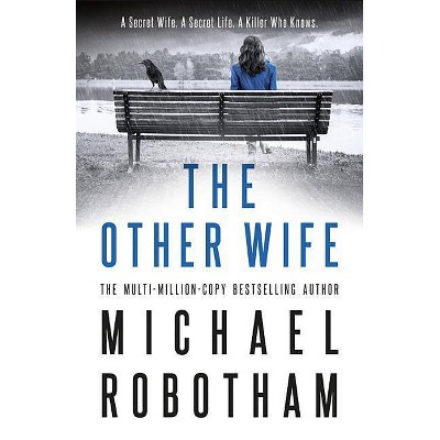 The Other Wife - by  Michael Robotham (Hardcover)