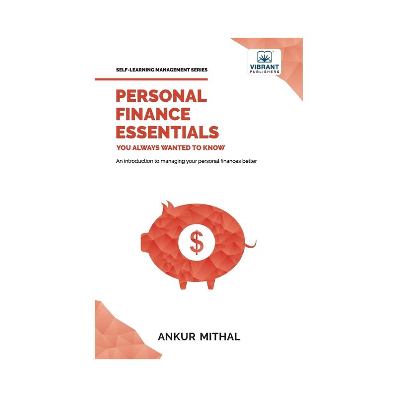 Personal Finance Essentials You Always Wanted to Know - (Self-Learning Management) by  Ankur Mithal & Vibrant Publishers (Paperback), 1 of 2