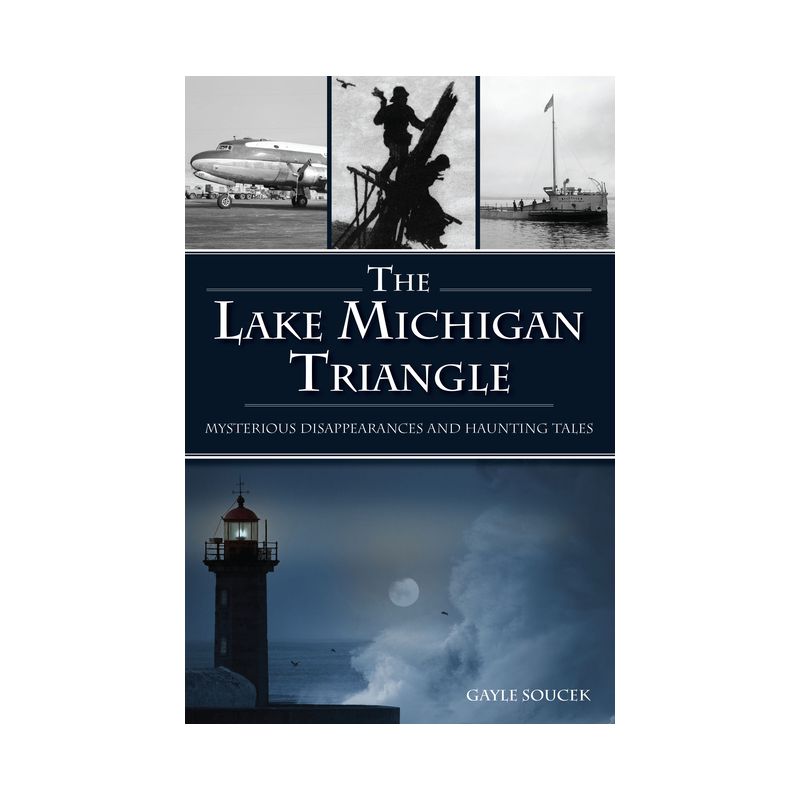 The Lake Michigan Triangle - (American Legends) by  Gayle Soucek (Paperback), 1 of 2