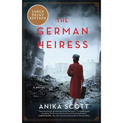 The German Heiress - Large Print by  Anika Scott (Paperback)