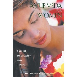 Ayurveda for Women - by  Svoboda (Paperback) - 1 of 1