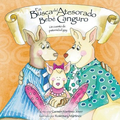 En Busca del Atesorado Bebe Canguro, un cuento de paternidad gay - by  Carmen Martinez Jover (Paperback)