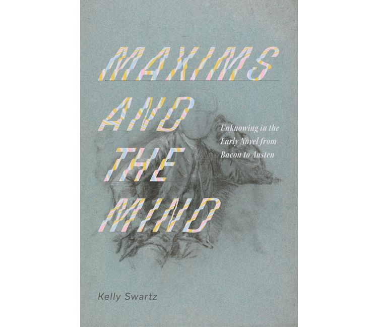 Maxims and the Mind - by Kelly Swartz, 1 of 1