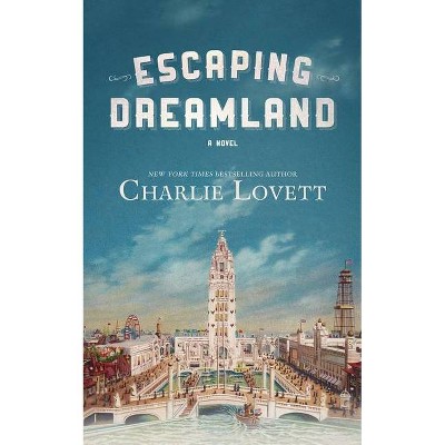 Escaping Dreamland - Large Print by  Charlie Lovett (Hardcover)