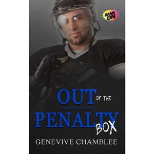 Out of the Penalty Box - (Game on Collection) by  Genevive Chamblee (Paperback) - 1 of 1