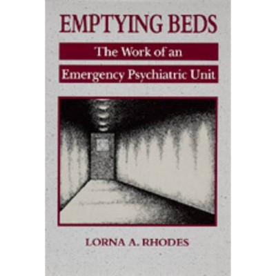 Emptying Beds, 27 - (Comparative Studies of Health Systems and Medical Care) by  Lorna A Rhodes (Paperback)