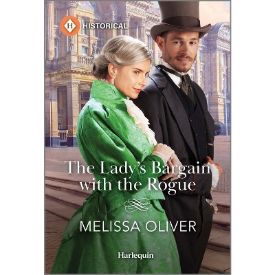 The Lady's Bargain with the Rogue - (Disreputable Marsden Brothers) by  Melissa Oliver (Paperback)