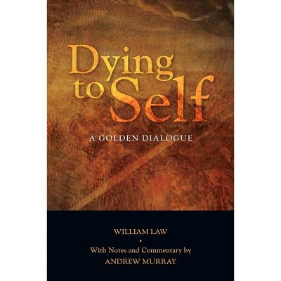 Dying to Self - by  William Law (Paperback)