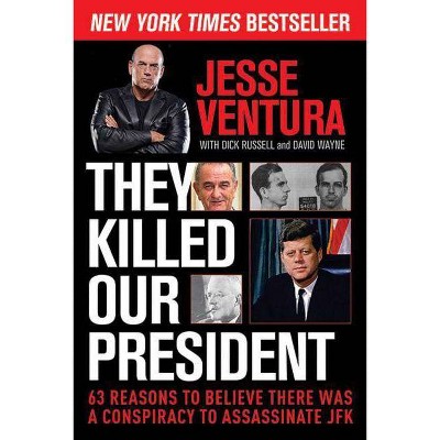 They Killed Our President - by  Jesse Ventura (Paperback)