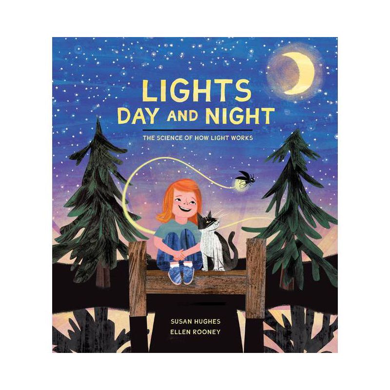 Lights Day and Night - (The Science of How) by  Susan Hughes (Hardcover), 1 of 2