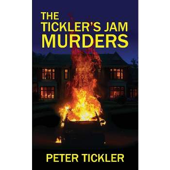 The Tickler's Jam Murders - by  Peter Tickler (Paperback)