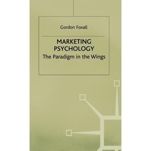 Marketing Psychology - by  G Foxall (Hardcover) - 1 of 1