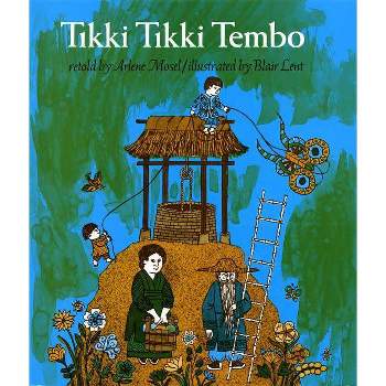 Tikki Tikki Tembo - by Arlene Mosel
