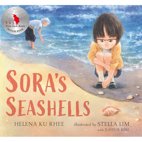 Sora's Seashells: A Name Is a Gift to Be Treasured - by  Helena Ku Rhee (Hardcover) - image 1 of 1