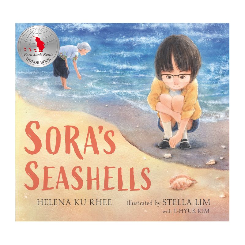Sora's Seashells: A Name Is a Gift to Be Treasured - by  Helena Ku Rhee (Hardcover), 1 of 2