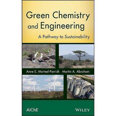 Green Chemistry And Engineering - By Anne E Marteel-parrish & Martin A ...