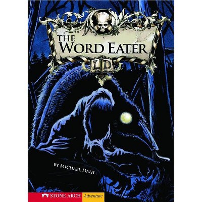 The Word Eater - (Library of Doom) by  Michael Dahl (Paperback)