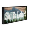 Stupell Industries Ski Ya Later Sports Pun Rustic Mountain Forest, 30" x 13" - 3 of 4