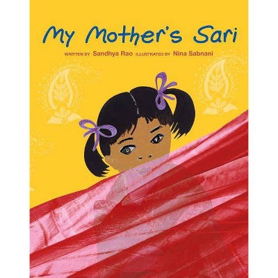 My Mother's Sari - by  Sandhya Rao (Paperback)
