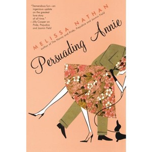 Persuading Annie - by  Melissa Nathan (Paperback) - 1 of 1