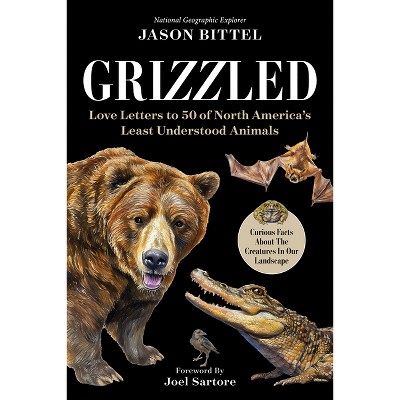 Grizzled - by  Jason Bittel (Hardcover)