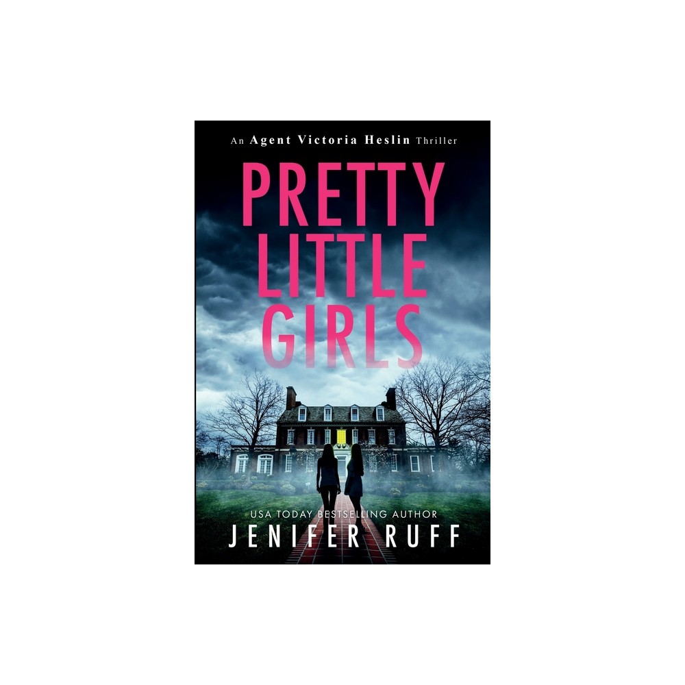 Greyt Companion Press Pretty Little Girls - (Agent Victoria Heslin) by  Jenifer Ruff (Paperback) | The Market Place