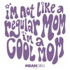 Junior's Women Mean Girls I'm Not a Regular Mom Retro Purple T-Shirt - 2 of 4