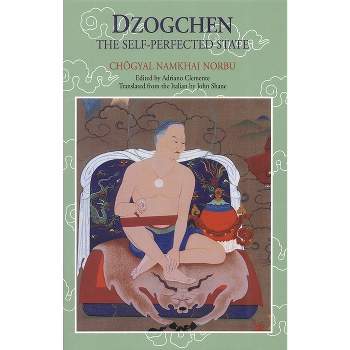 Dzogchen - by  Chogyal Namkhai Norbu (Paperback)