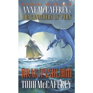 Dragonsblood - (Dragonriders of Pern) by  Todd J McCaffrey (Paperback) - 1 of 1