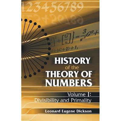  History of the Theory of Numbers, Volume I - by  Leonard Eugene Dickson (Paperback) 