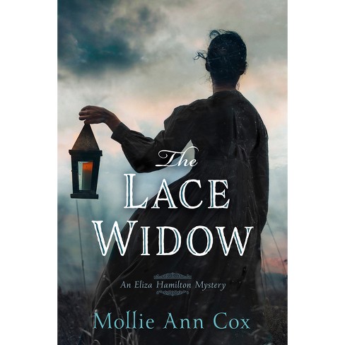 The Lace Widow - (an Eliza Hamilton Mystery) By Mollie Ann Cox