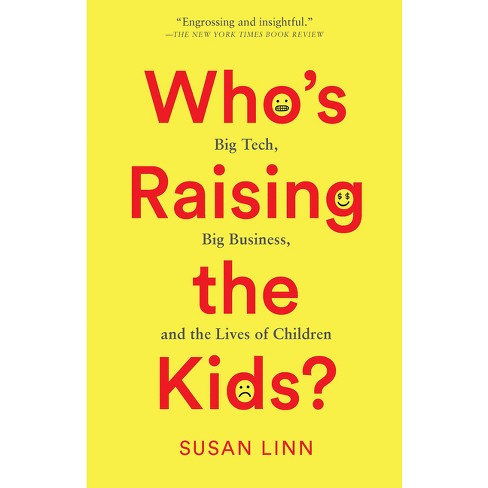 Who's Raising the Kids? - by Susan Linn - image 1 of 1