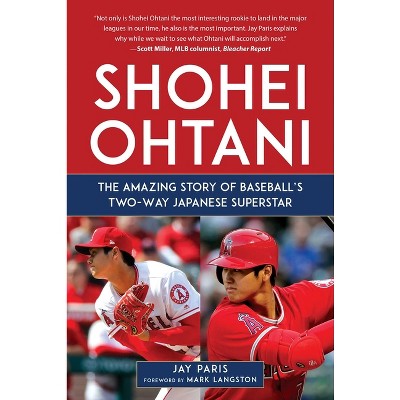 Shohei Ohtani - by  Jay Paris (Hardcover)