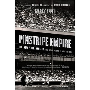 Pinstripe Empire - by  Marty Appel (Paperback) - 1 of 1