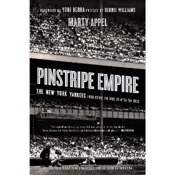 Pinstripe Empire - by  Marty Appel (Paperback)