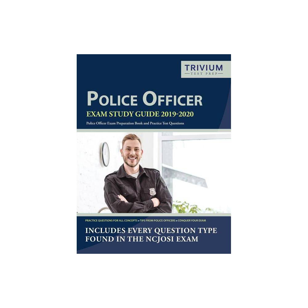 Police Officer Exam Study Guide 2019-2020 - by Trivium Police Officers Exam Prep Team (Paperback) was $21.99 now $15.19 (31.0% off)