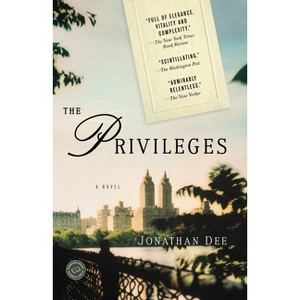 The Privileges - (Random House Reader's Circle) by  Jonathan Dee (Paperback) - 1 of 1