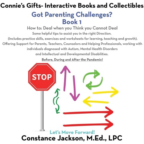 Connie S Gifts Interactive Books And Collectibles Got Parenting Challenges Book 1 By Constance Jackson M Ed Lpc Paperback Target