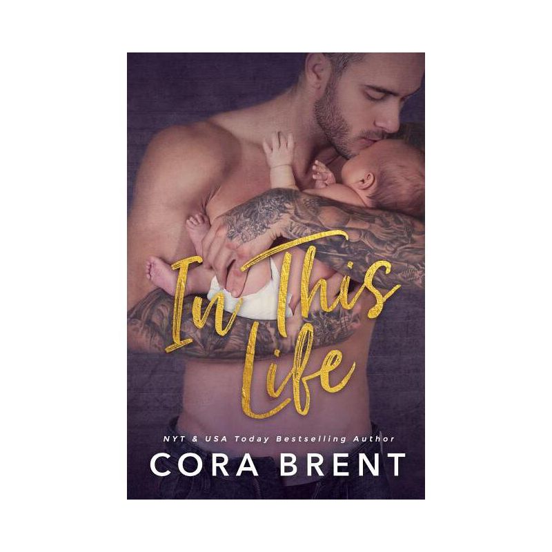 In This Life - by  Cora Brent (Paperback), 1 of 2