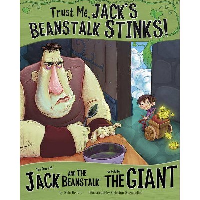 Trust Me, Jack's Beanstalk Stinks!: - (Other Side of the Story) by  Eric Braun (Paperback)