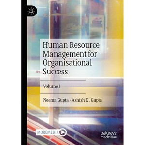 Human Resource Management for Organisational Success - by  Neema Gupta & Ashish K Gupta (Paperback) - 1 of 1