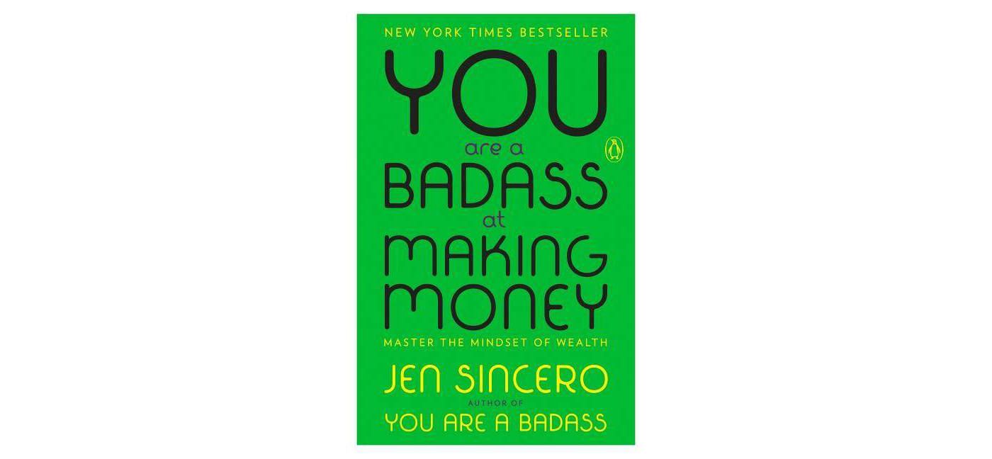 You Are a Badass at Making Money by Jen Sincero (Paperback) - image 1 of 1