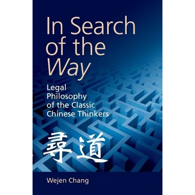 In Search of the Way - by  Wejen Chang (Paperback)
