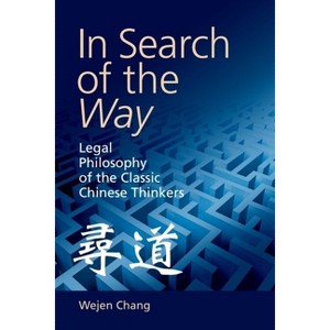 In Search of the Way - by  Wejen Chang (Paperback) - 1 of 1