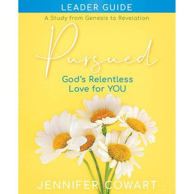 Pursued - Women's Bible Study Leader Guide - by  Jennifer Cowart (Paperback)