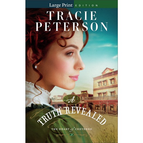 A Truth Revealed - (the Heart Of Cheyenne) Large Print By Tracie