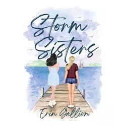 Storm Sisters - by  Erin De'etta Gallion (Paperback)