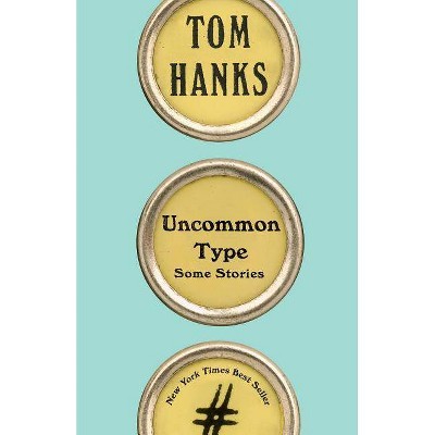 Uncommon Type : Some Stories (Hardcover) (Tom Hanks)